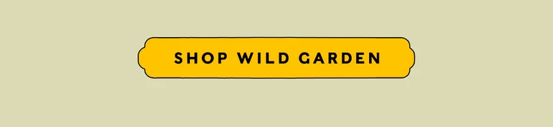 SHOP WILD GARDEN