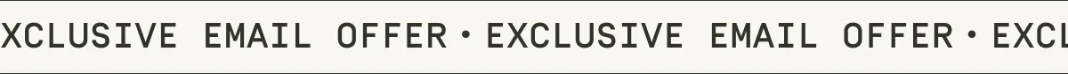 Exclusive Email Offer