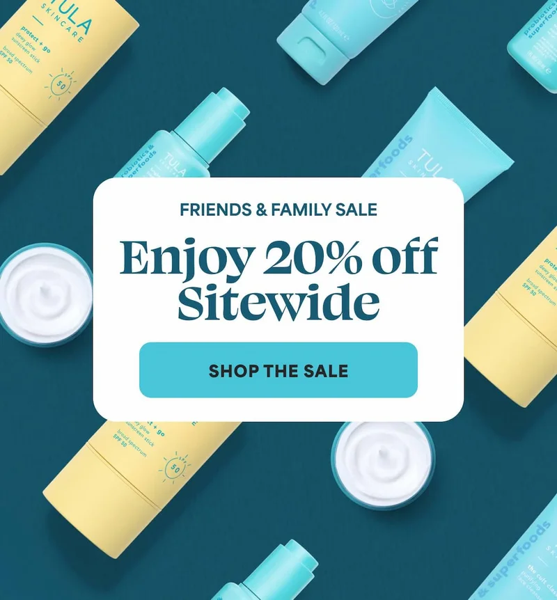 Friends & Family Sale Enjoy 20% off Sitewide Friends don't let friends (or family) miss 20% off everything. Ready, set, stock up! -- SHOP THE SALE