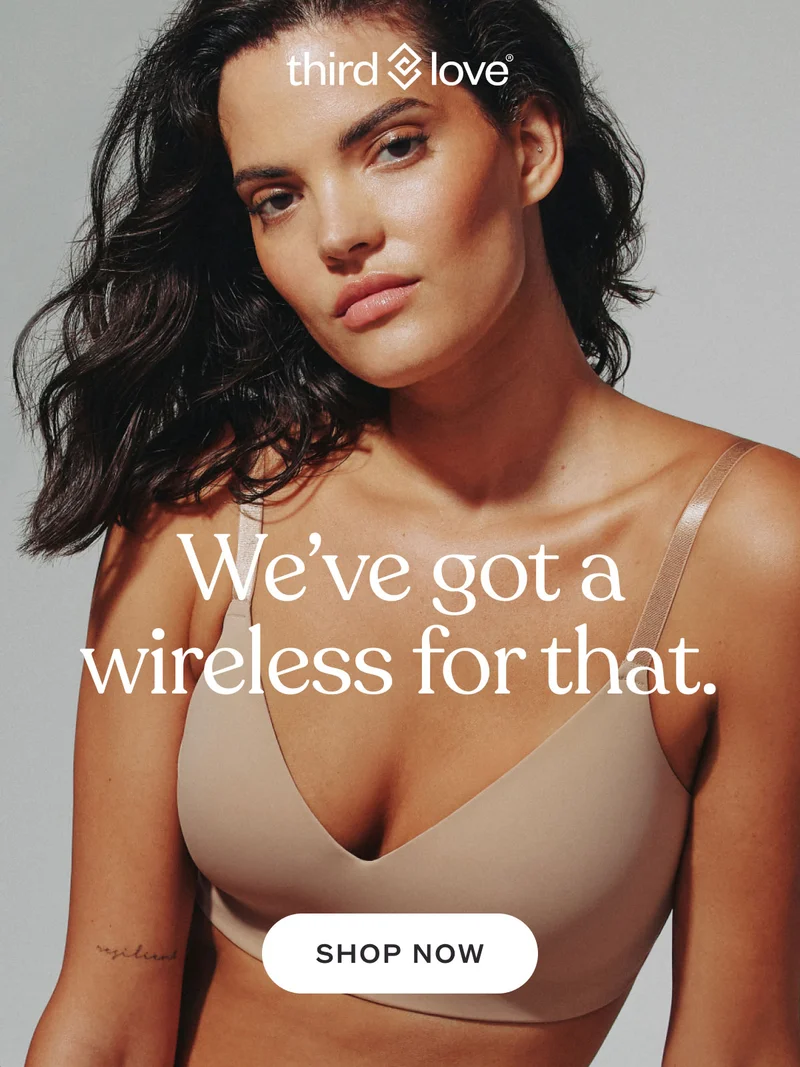 ThirdLove - We've got a wireless for that. SHOP NOW