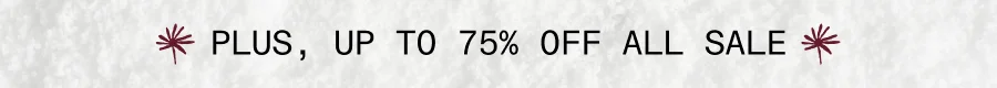 Plus, Up to 75% Off All Sale