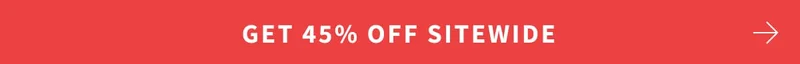 get 45% off sitewide