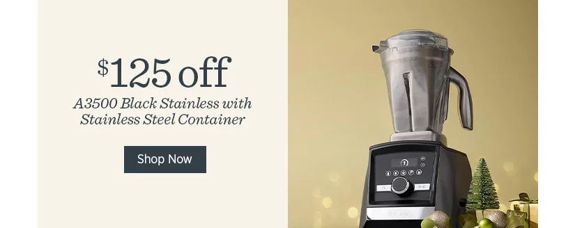 $125 off A3500 Black Stainless with Stainless Steel Container