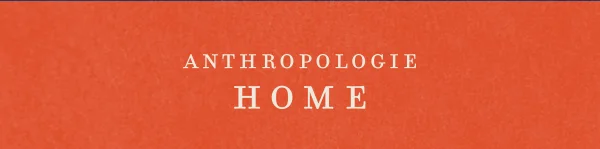 Anthropologie Home