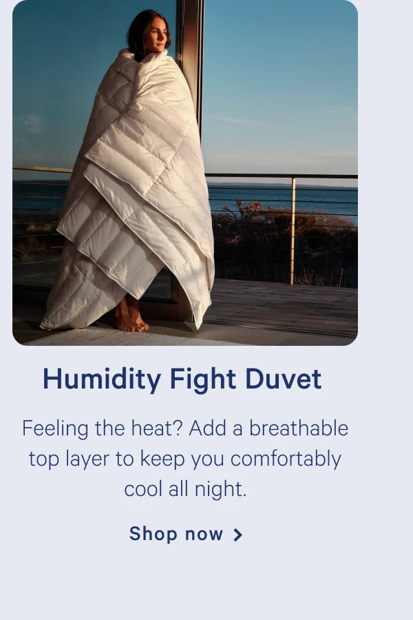 Humidity Fighting Duvet >> Shop now >>