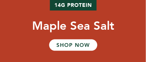 Maple Sea Salt: 14g Protein