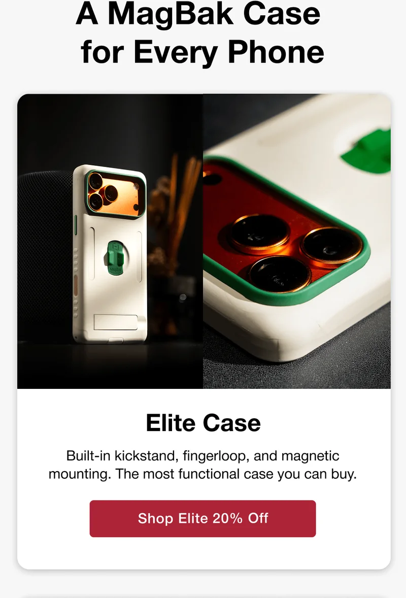 A MagBak Case  for Every Phone Elite Case Built-in kickstand, fingerloop, and magnetic mounting. The most functional case you can buy.