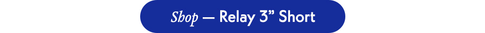 Shop — Relay 3" Short