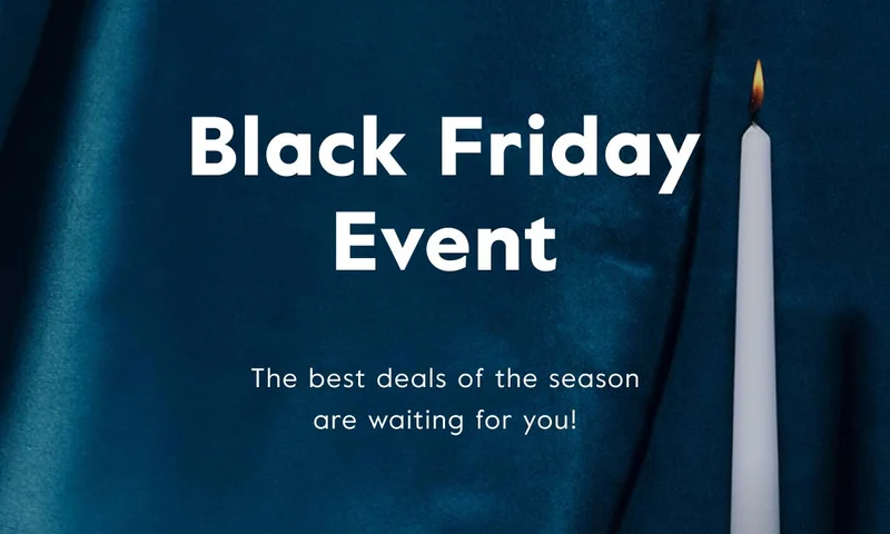 Black Friday Event - The best deals of the season are waiting for you!