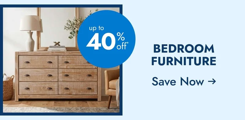 Bedroom Furniture - Up to 40% Off