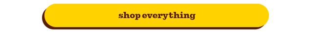 SHOP EVERYTHING