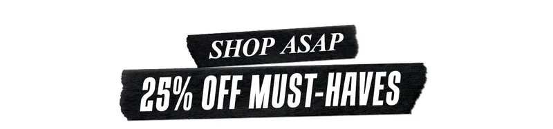 Shop Asap 25% Off Must-Haves