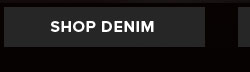 SHOP DENIM
