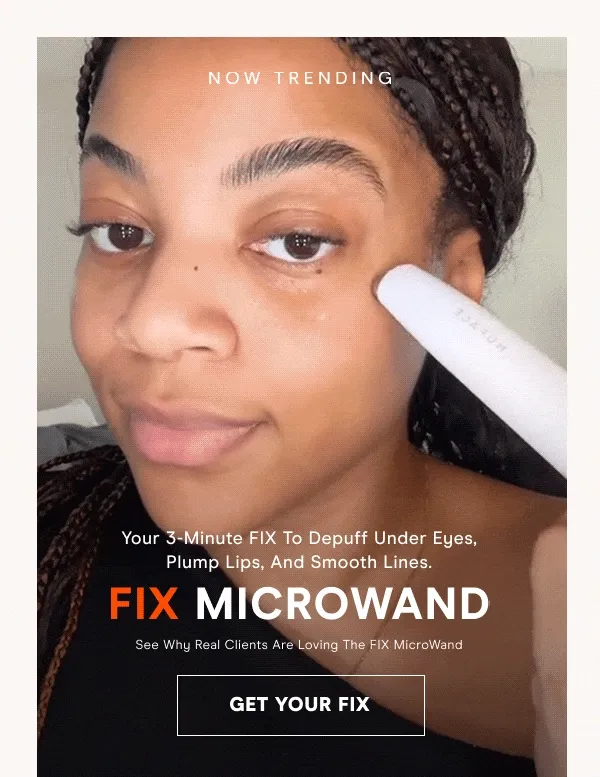 Your 3-minute FIX to depuff under eyes, plump lips, and smooth lines. [GET YOUR FIX]
