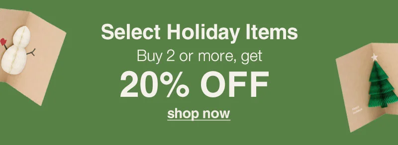 Shop Select Holiday Items 2+ 20% OFF
