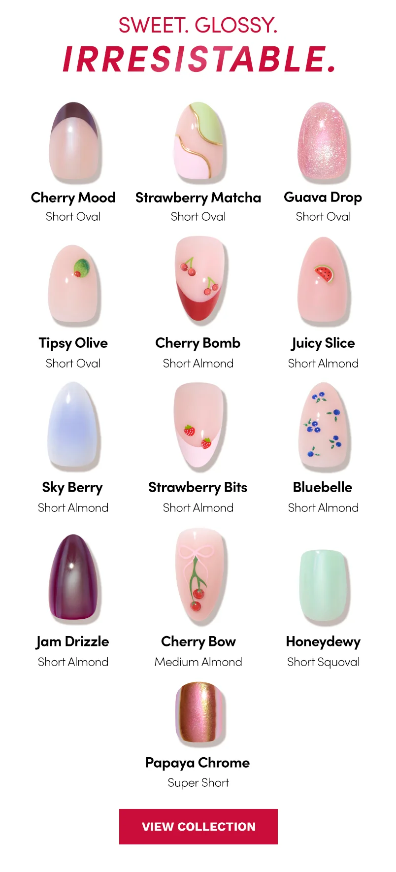 Sweet.Glossy.Irresistable. View Collection