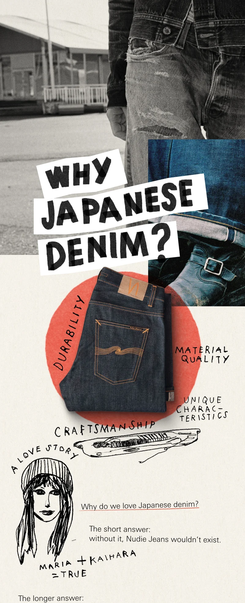 Why Japanese Denim? there is a short and a long answer on this newsletter.
