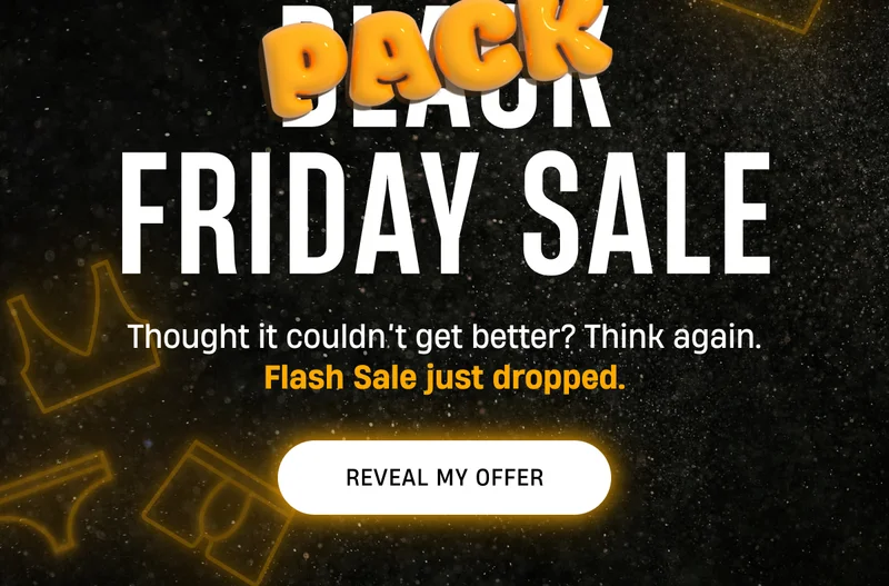 Pack Friday Sale | Flash Sale just dropped | Reveal My Offer
