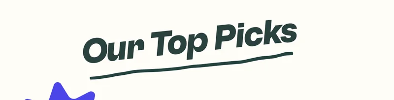 Our Top Picks