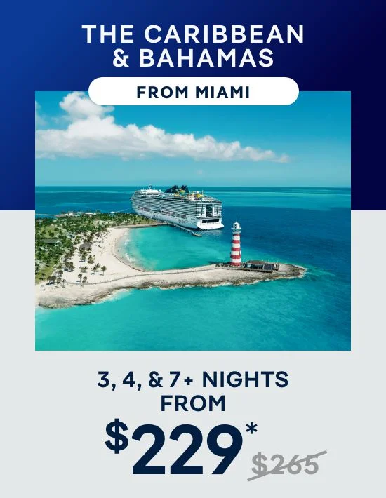 The Caribbean & Bahamas From Miami – 7+ Nights From $480* (Was $518) – Click to View Cruises & Book Now The Caribbean & Bahamas From Miami – 7+ Nights From $480* (Was $518) – Click to View Cruises & Book Now