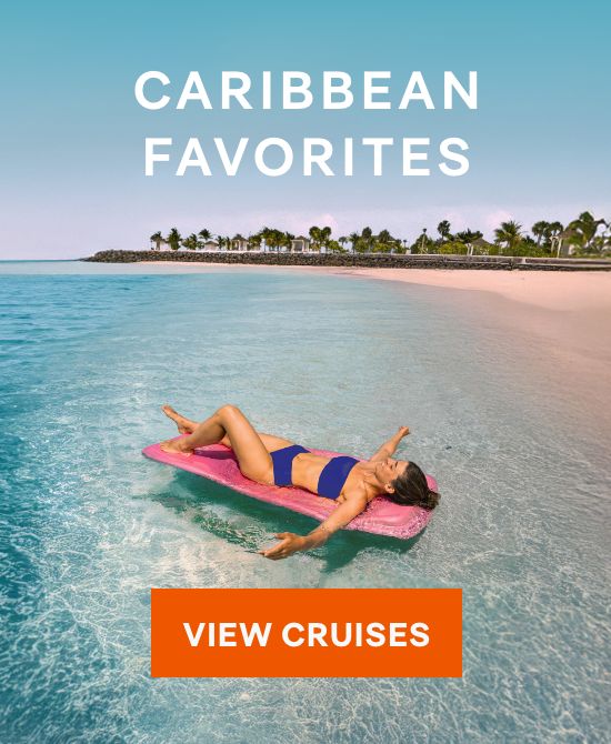 Caribbean Favorites – Click to View Cruises & Book Now