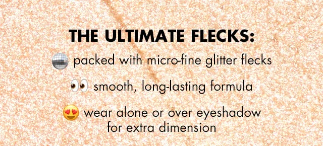 Packed with micro-fine glitter flecks Packed with micro-fine glitter flecks