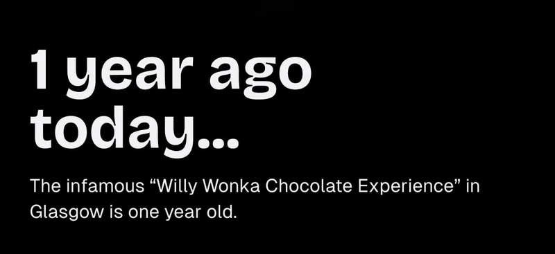 1 year ago today... The infamous "Willy Wonka Chocolate Experience"