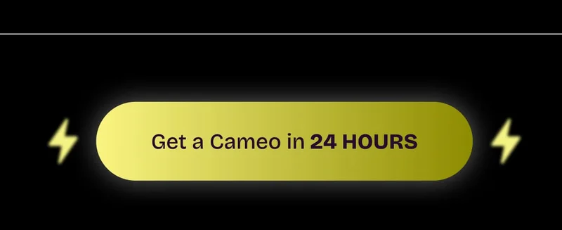 Get a Cameo in 24 HOURS