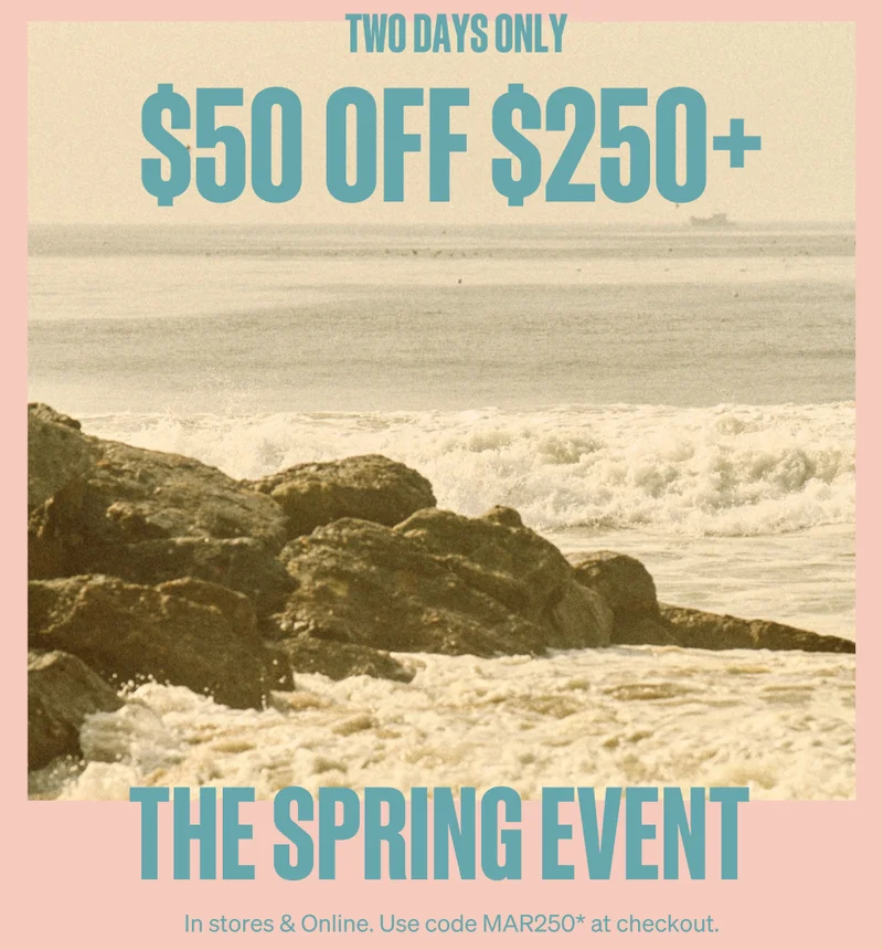 Two Days Only $50 off $250