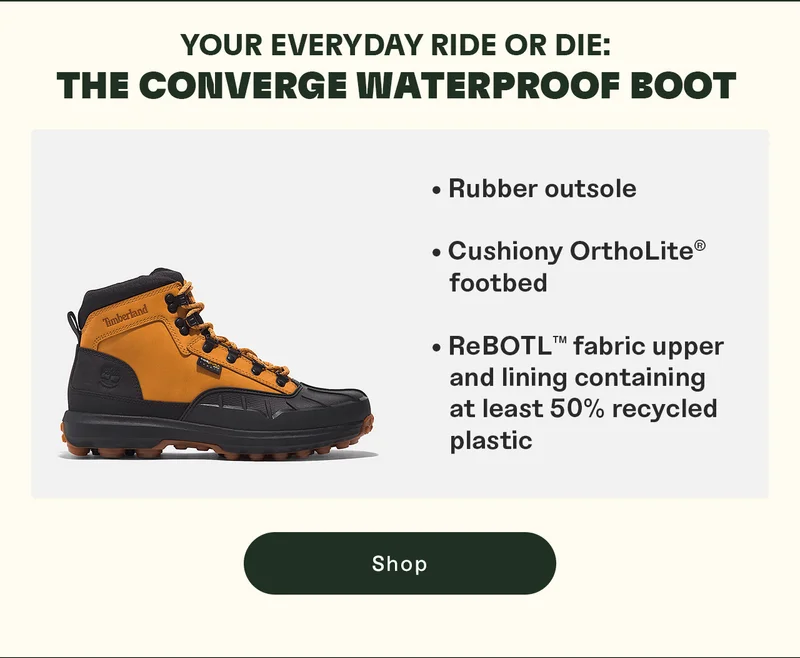 Your everyday ride or die: The Converge Waterproof Boot. Shop.