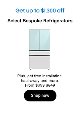 Get up to $1,300 off
Select Bespoke Refrigerators
Plus, get free installation, haul-away and more. From $699 $849
Shop now