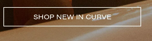 Shop New In Curve. Discover the latest plus size fashion collection.