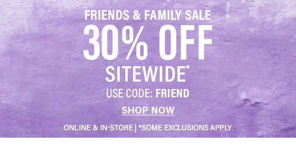 Friends and Family Sale