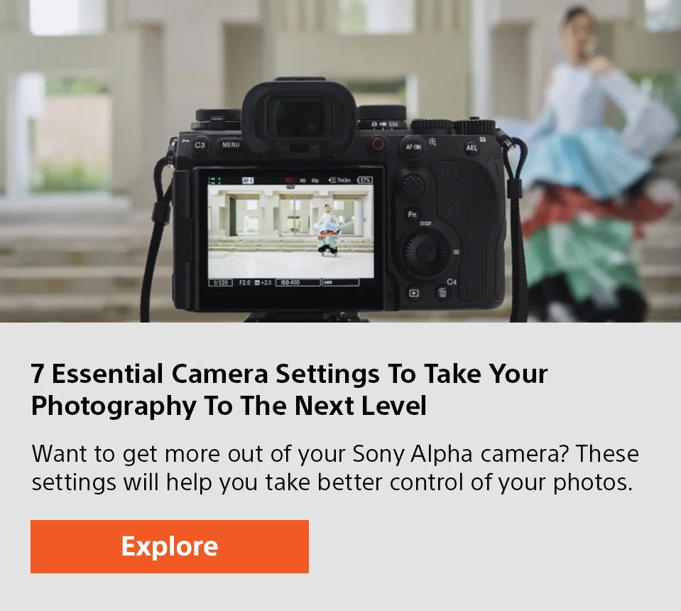 7 Essential Camera Settings To Take Your Photography To The Next Level | Want to get more out of your Sony Alpha camera? These settings will help you take better control of your photos. | Explore
