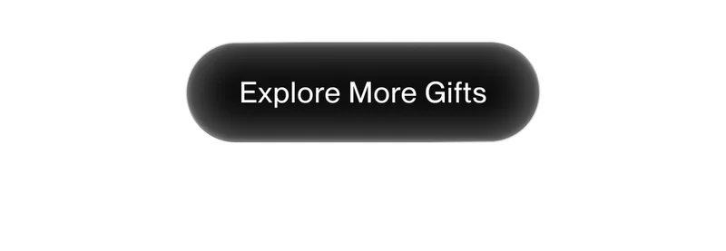 Button labeled “Explore More Gifts”.