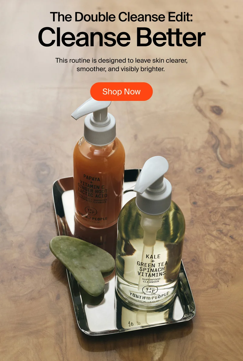 The Double Cleanse Edit: Cleanse Better