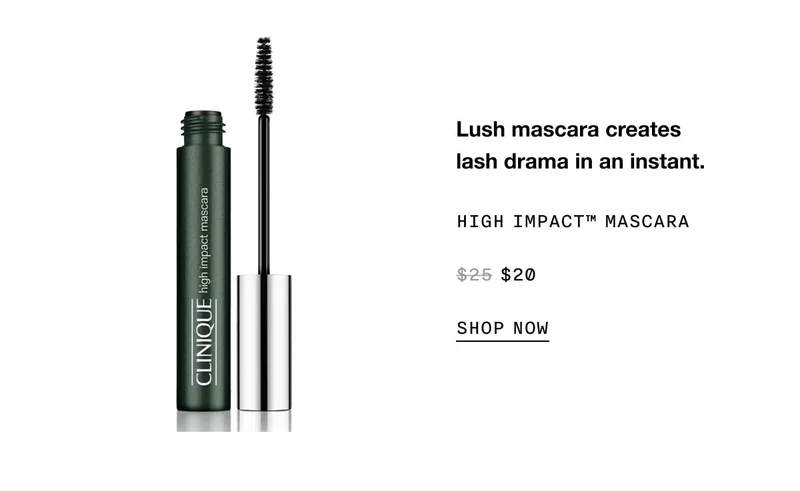 Lush mascara creates lash drama in an instant. High Impact™ Mascara $20 SHOP NOW