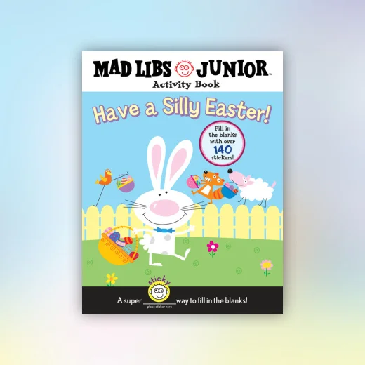 Have a Silly Easter! A Mad Libs Junior Activity Book