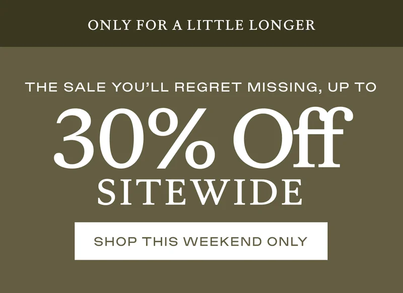 Up to 30% off sitewide! Shop now!