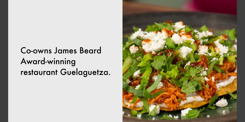 Co owns James Beard Award-winning restaraunt Guelaguetza/