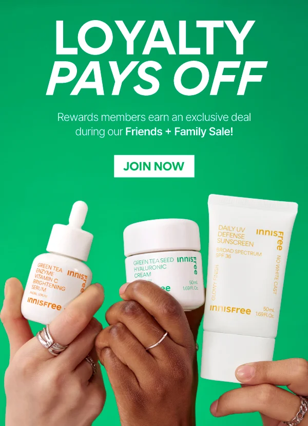 Join Loyalty for an exclusive deal during our Friends + Family Sale