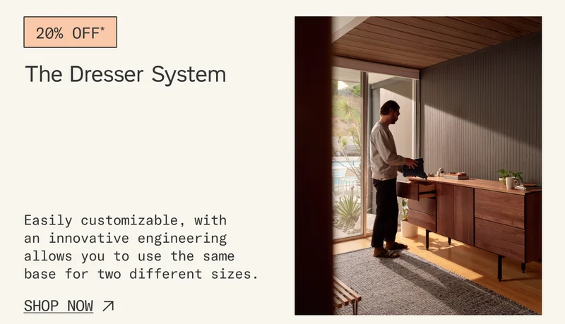 Save 20%* on The Dresser System