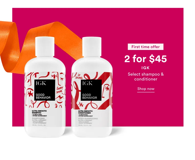 2 for $45 | First time offer | IGK | Select shampoo & conditioner | Shop now