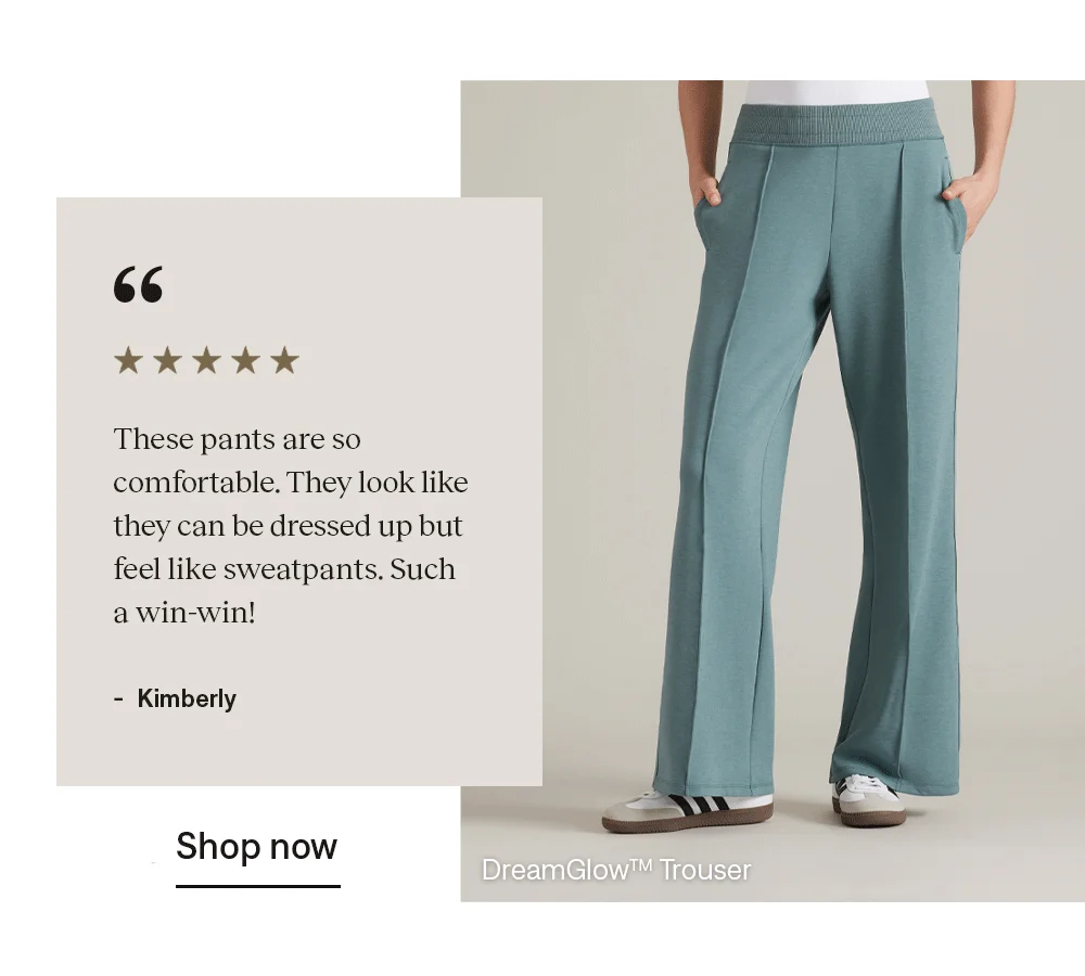 DreamGlow™ Trouser