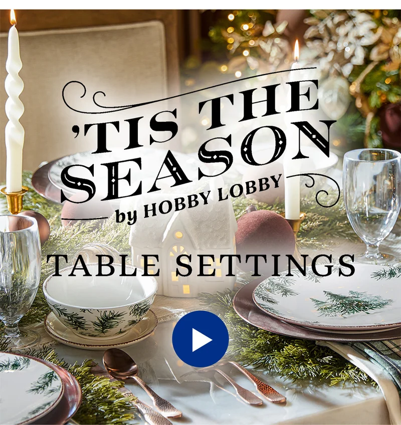 Check Out Our Christmas Table Settings Video. Hobby Lobby has all the pieces you need to create your ideal dining experience this holiday season.