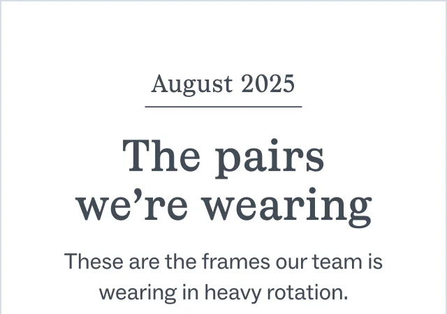 The Pairs We're Wearing