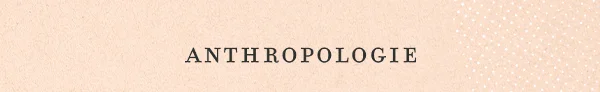 Anthropologie