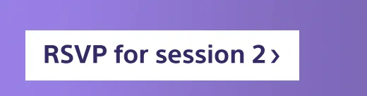 RSVP for session 2