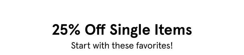 25% Off Single Items