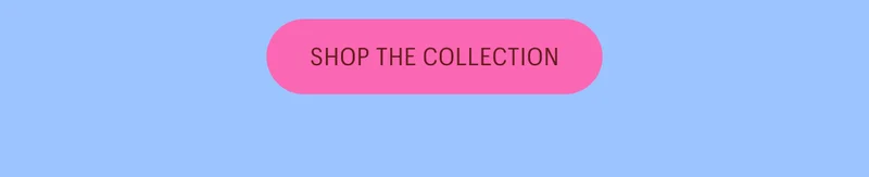Shop The Collection